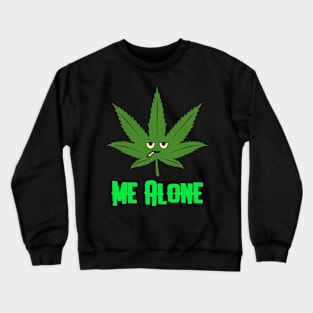 Leave me alone Crewneck Sweatshirt